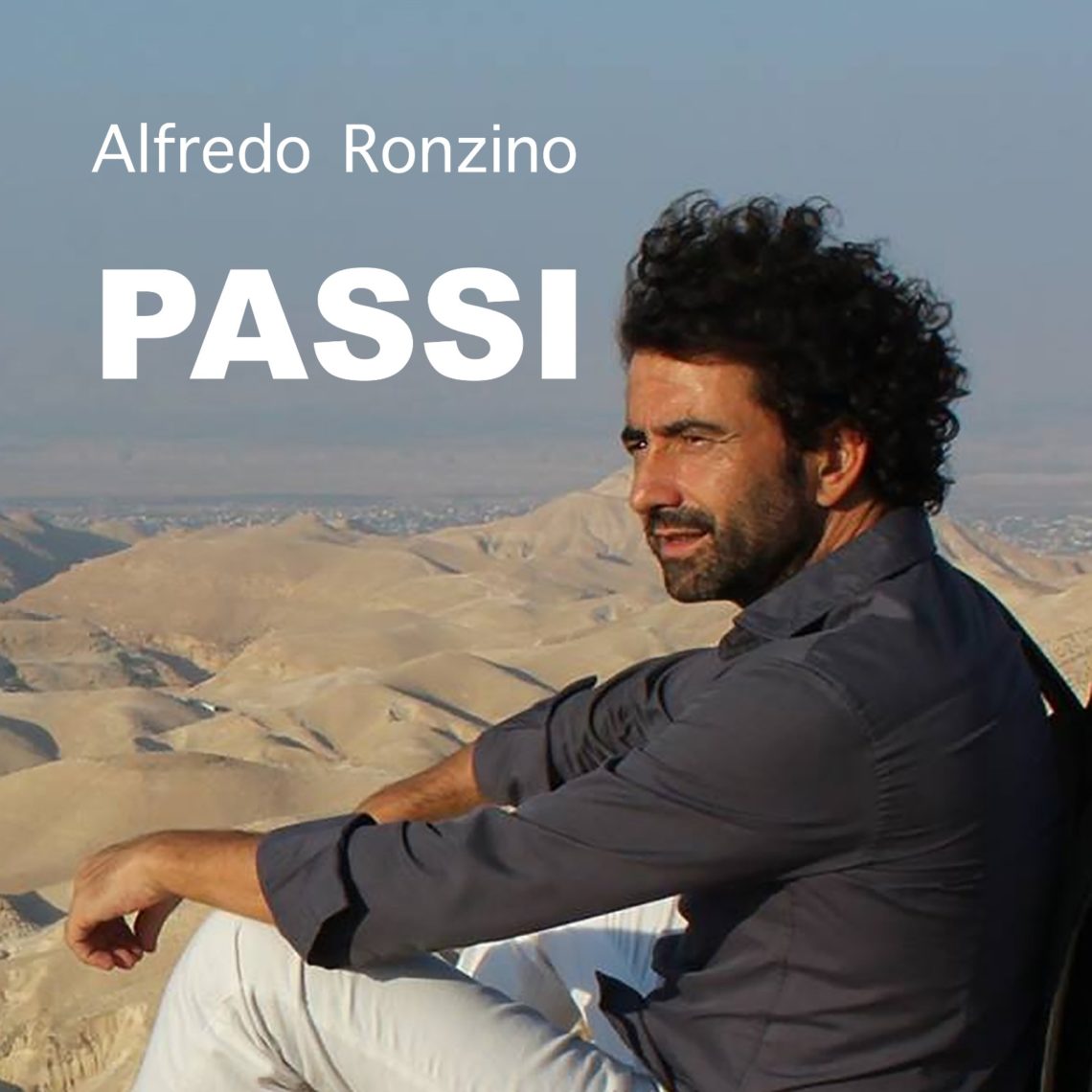 “Passi”, nuovo album del cantautore Alfredo Ronzino. Da oggi su Spotify