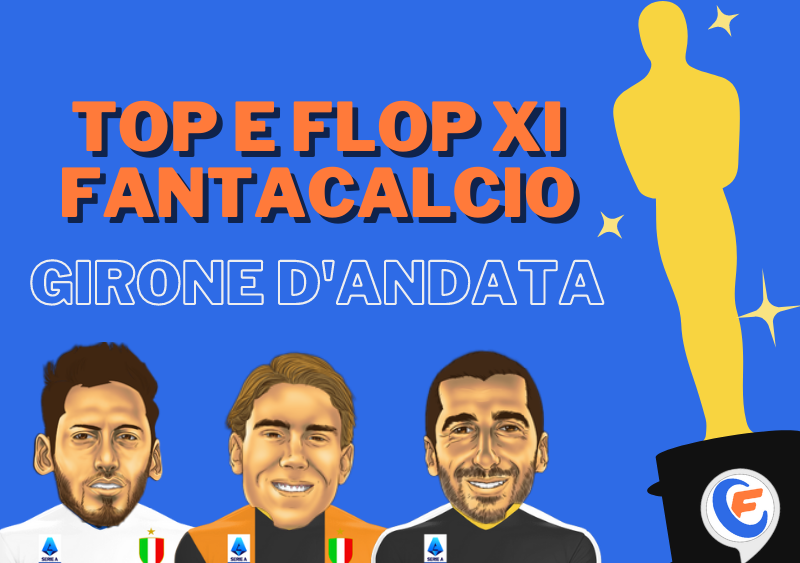 Fantacalcio “Awards”: la Top e Flop XI del girone d’andata di Serie A