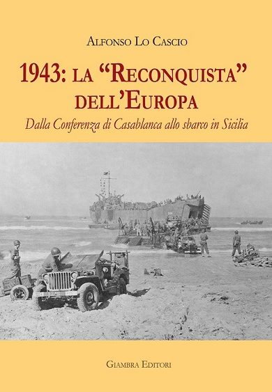 BCsicilia “30 libri in 30 giorni” presenta il volume “1943 la Reconquista dell’Europa”