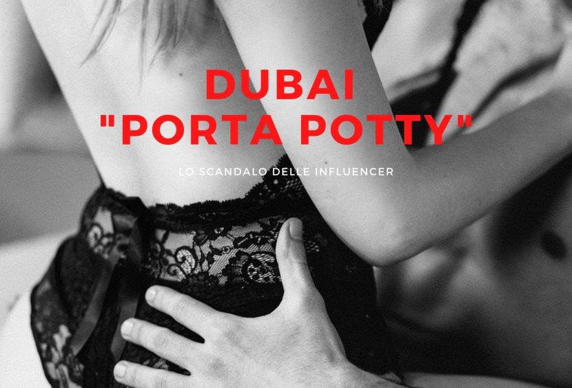 “Dubai Porta Potty”: il sesso e lo scandalo delle influencer