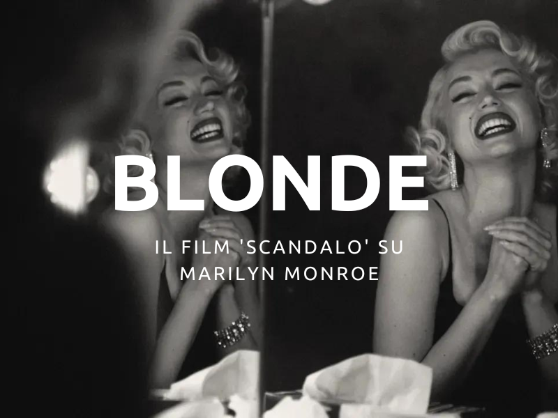 Blonde: il film ‘scandalo’ di Netflix su Marilyn Monroe
