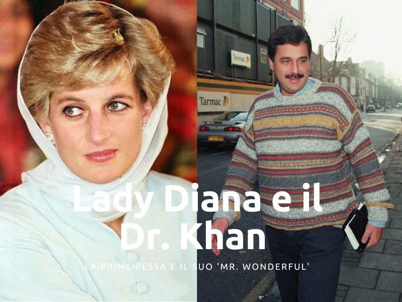 Lady Diana e il Dr. Hasnat Khan: la principessa e il suo ‘Mr. Wonderful’