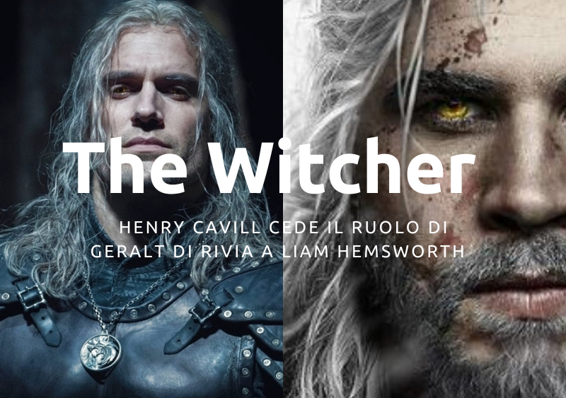 The Witcher: Henry Cavill cede il ruolo di Geralt di Rivia a Liam Hemsworth