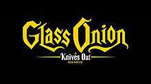 Glass Onion-Knives out, un ritorno che sorprende