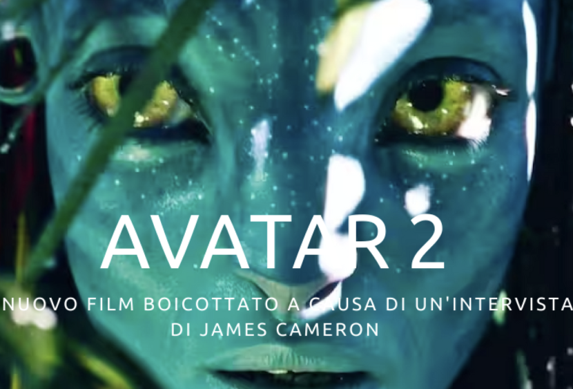 Avatar 2: il nuovo film boicottato a causa di un’intervista di James Cameron