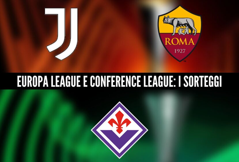 Sorteggio Europa League e Conference: le avversarie di Juve, Roma e Fiorentina